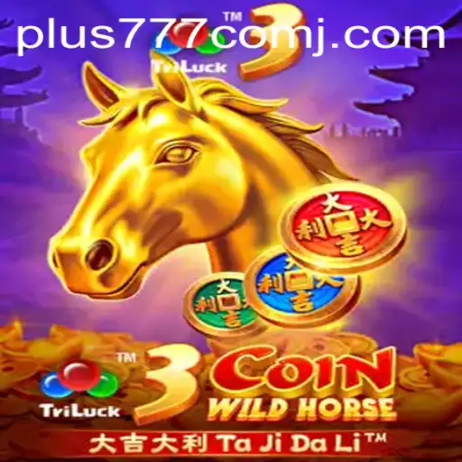 Discover the Exciting World of 3CoinWildHorse at Plus 777 Com