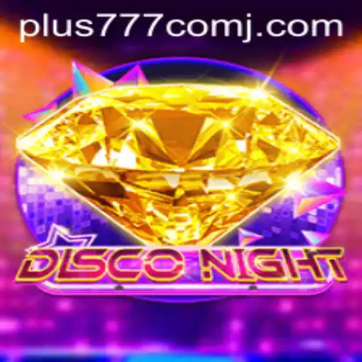 Discover the Thrills of DiscoNight with Plus 777 Com