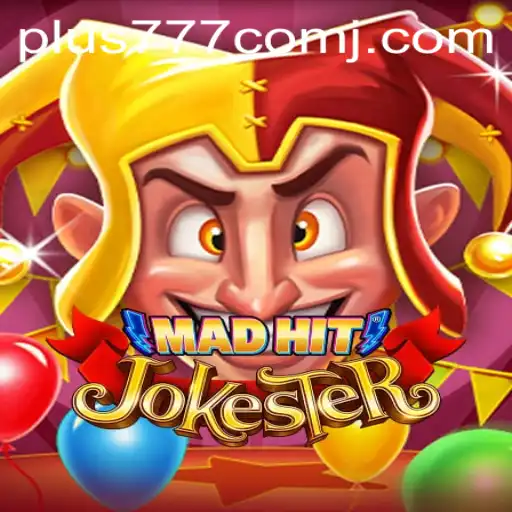 Exploring the Exciting World of MadHitJokester and Plus 777 Com