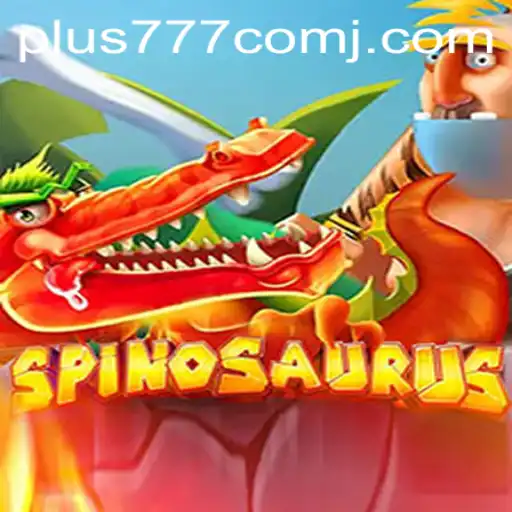 Exploring the Thrills of Spinosaurus: A New Adventure by Plus 777 Com