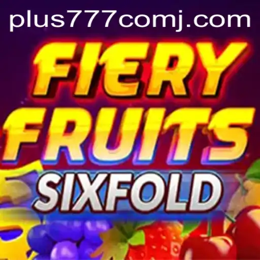Discovering the Exciting World of FieryFruitsSixFold Game