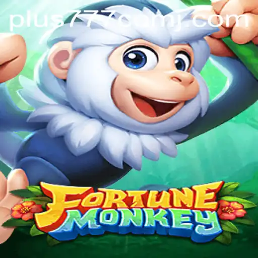 Exploring the Exciting World of FortuneMonkey and the Online Sphere of plus 777 com