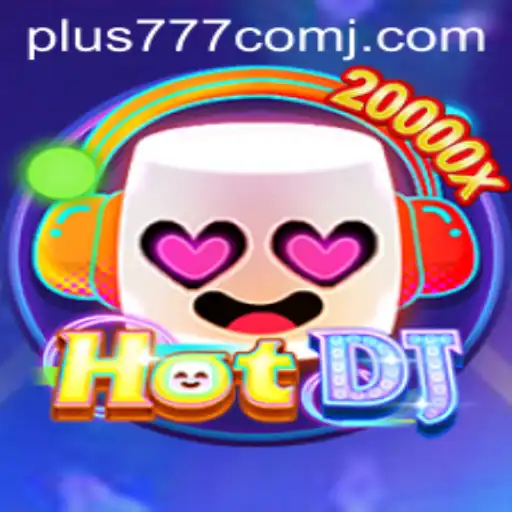 Exploring HotDJ: A Musical Gaming Experience with Plus 777 Com