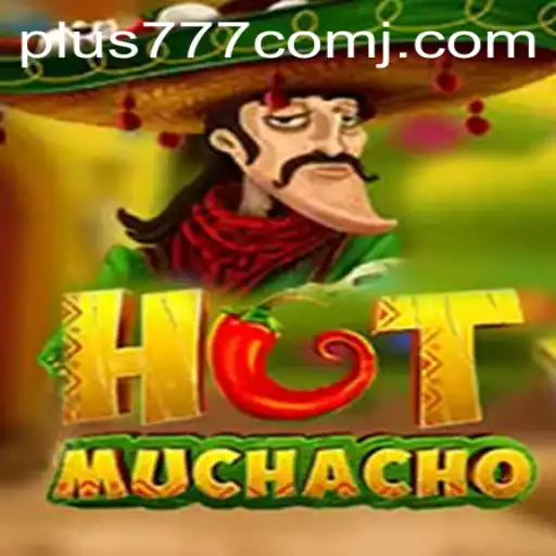 Discovering HotMuchacho: An Exciting Adventure in the World of Gaming