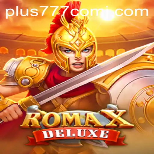 RomaXDeluxe: A Thrilling Journey into the Ancient World