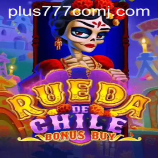 Exploring the Exciting World of RuedaDeChileBonusBuy on Plus 777 Com