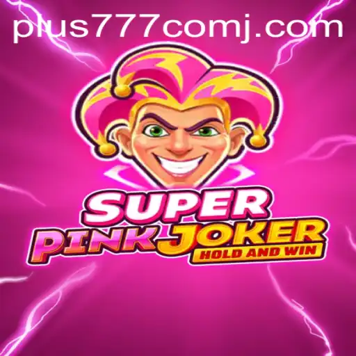 Unveiling SuperPinkJoker: A New Era of Online Gaming with plus 777 com